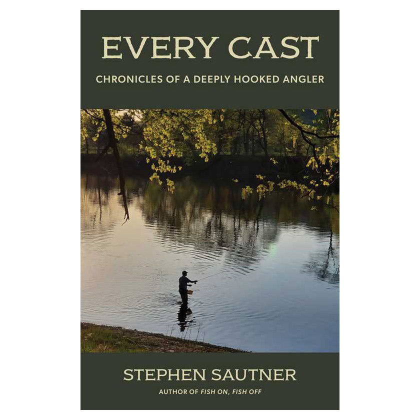 Every Cast by Stephen Sautner
