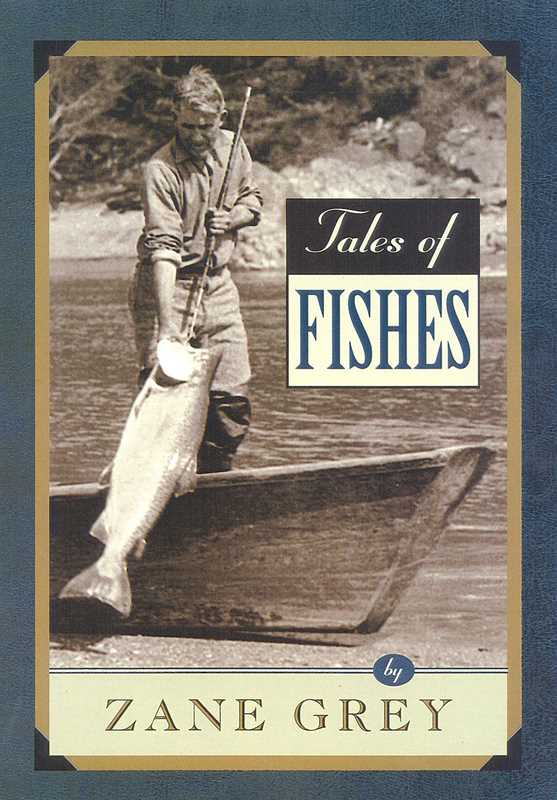 Tales of Fishes by Zane Grey