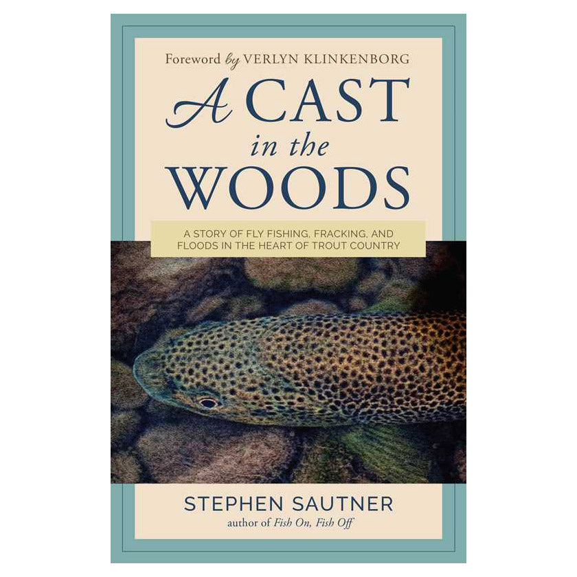 Cast in the Woods by Stephen Sautner