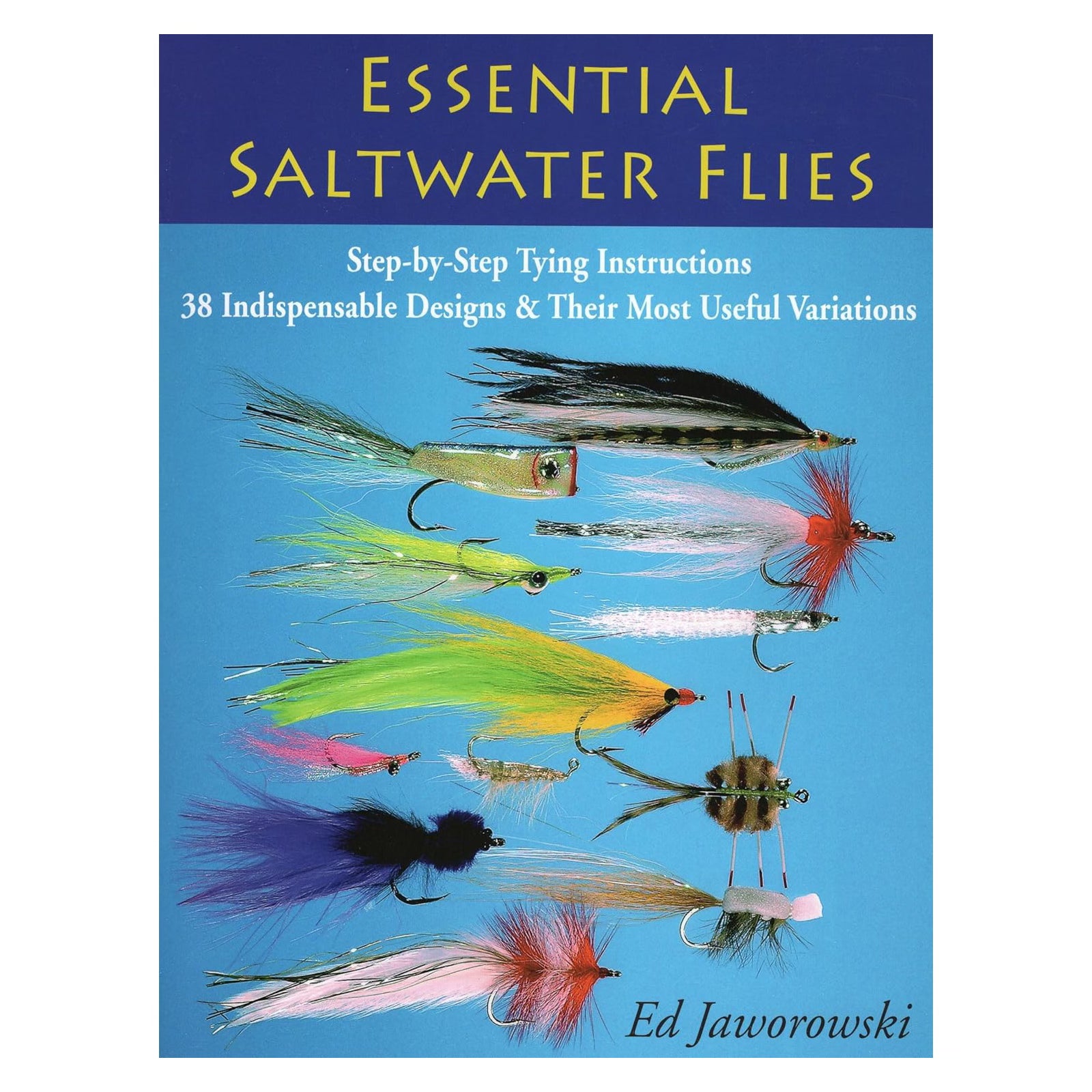 ESSENTIAL SALTWATER FLIES ED JAWOROWSK