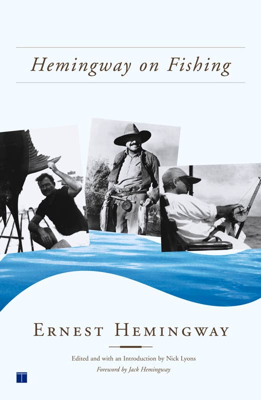 Hemingway on Fishing by Ernest Hemingway