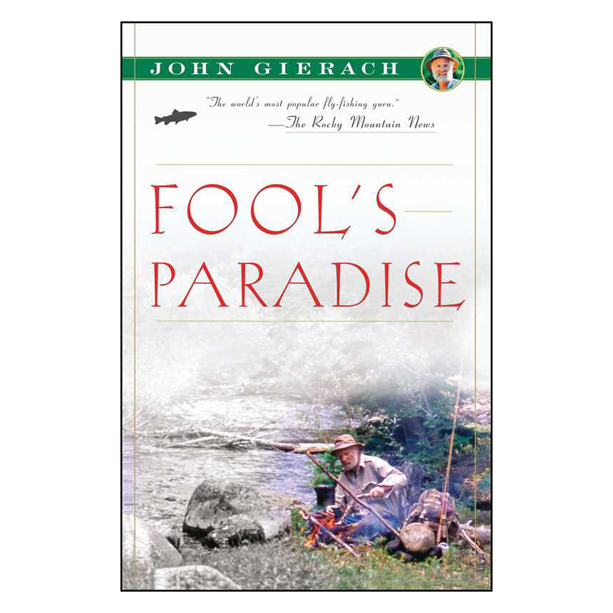 Fool's Paradise by John   Gierach