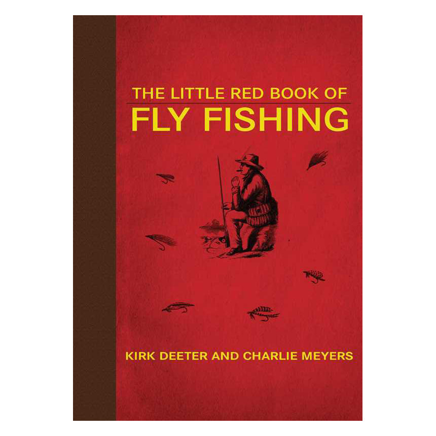 Little Red Book of Fly Fishing by Kirk Deeter