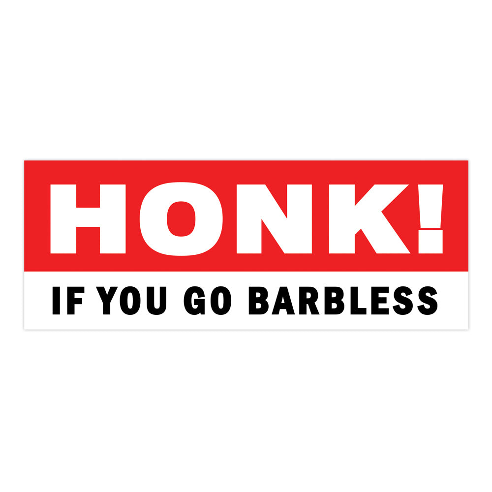 "Honk If You Go Barbless" Bumper Sticker