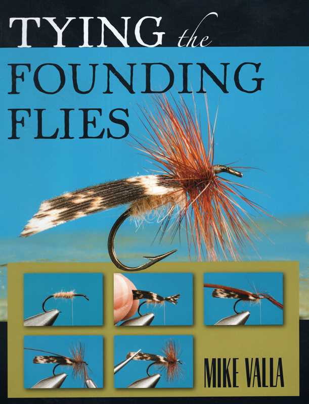 Tying the Founding Flies by Mike Valla