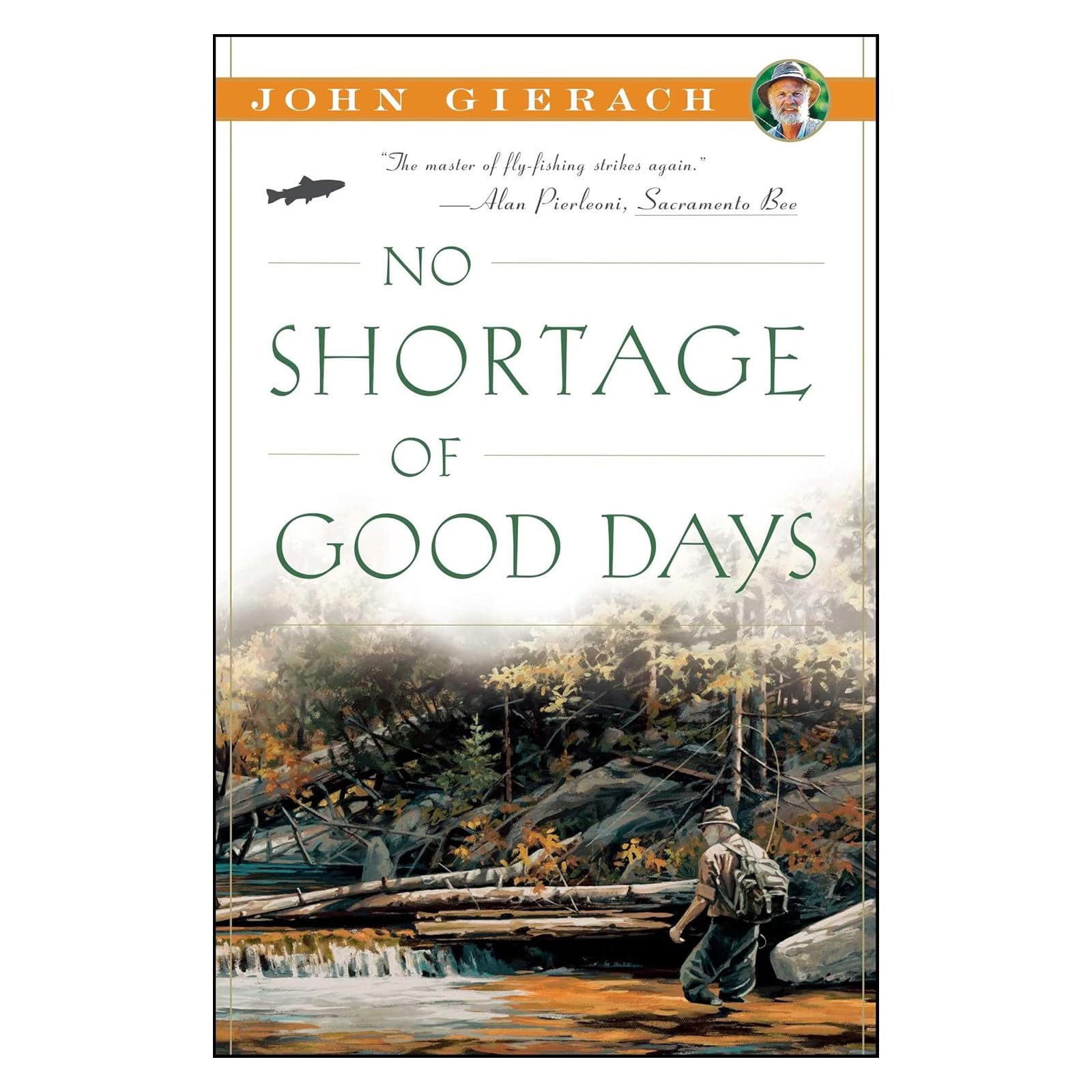 NO SHORTAGE OF GOOD DAYS JOHN GIERACH