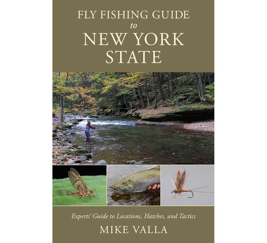 FLY FISHING GUIDE TO NEW YORK STATE - MIKE VALLA