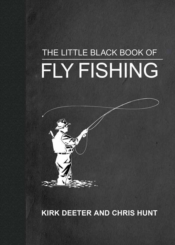 Little Black Book of Fly Fishing by Kirk Deeter