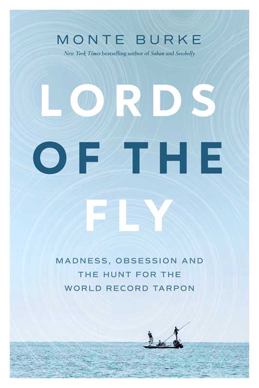 Lords of the Fly by Monte Burke