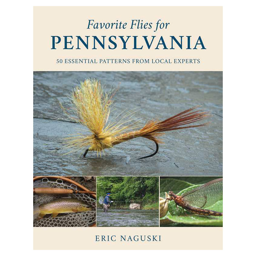 Favorite Flies for Pennsylvania by Eric Naguski