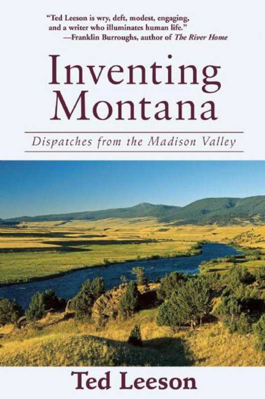 Inventing Montana by Ted Leeson