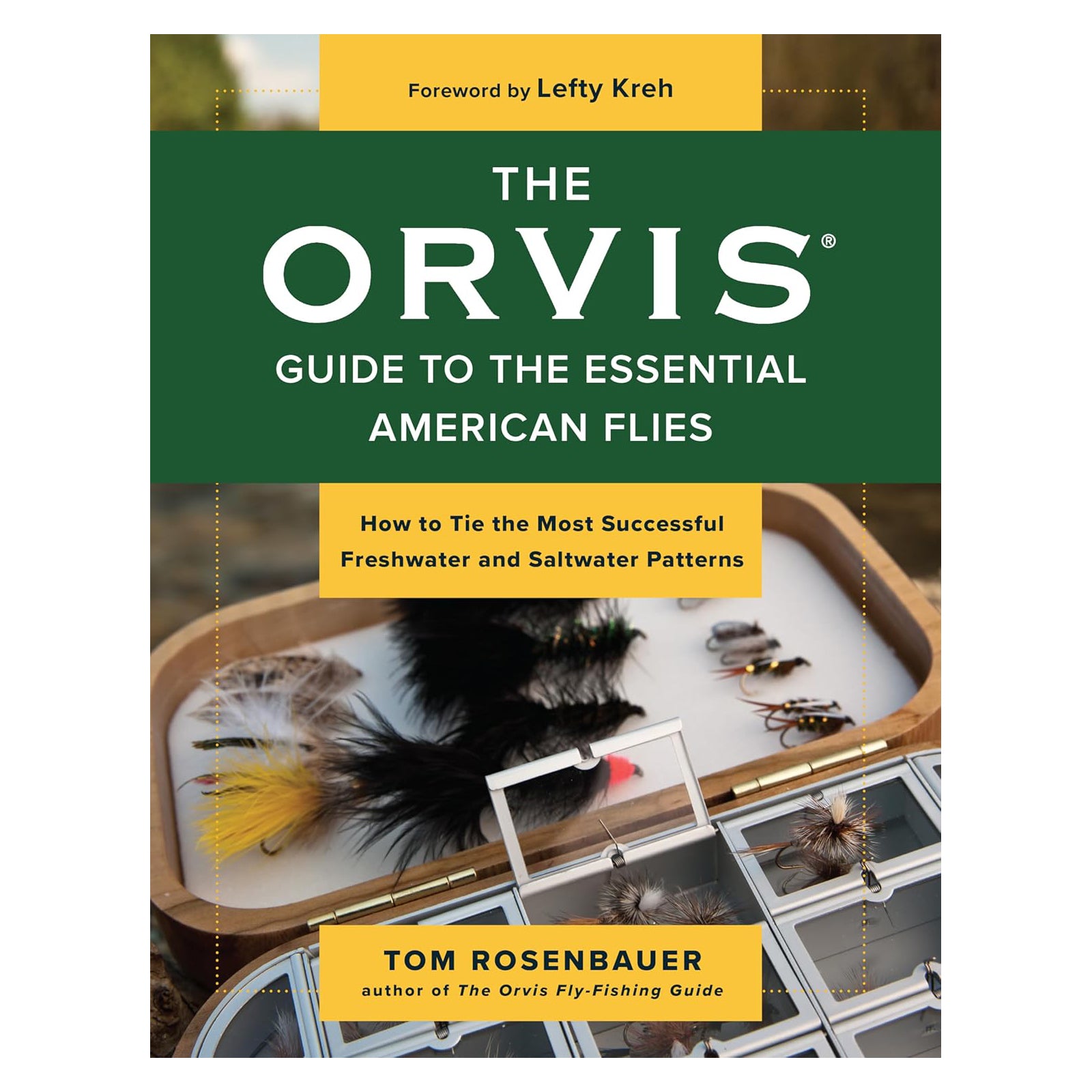 ORVIS GUIDE TO THE ESSENTIAL AMERICAN FLIES -  TOM ROSENBAUER