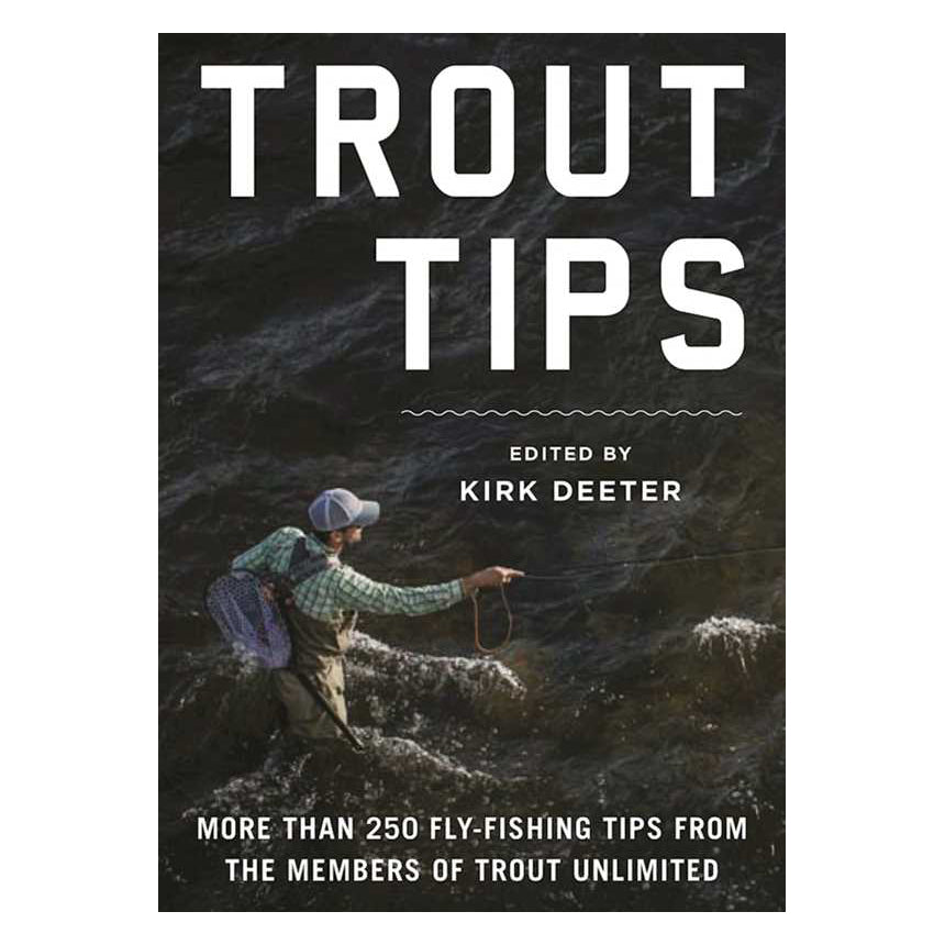 Trout Tips by Kirk Dieter