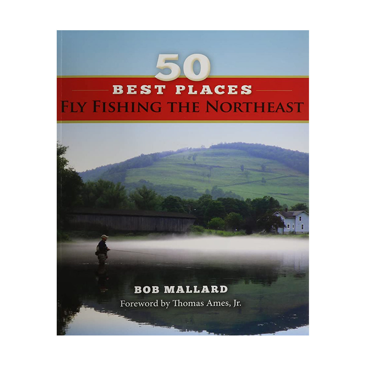 50 Best Places Fly Fishing the Northeast