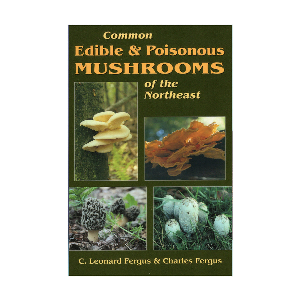 Common Edible & Poisonous Mushrooms of the Northeast